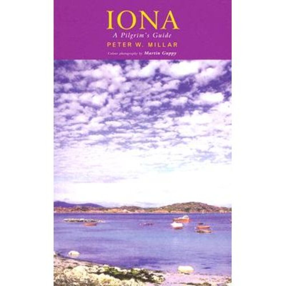 Iona: A Pilgrim's Guide -- Peter Millar